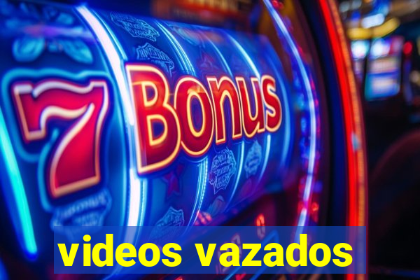 videos vazados